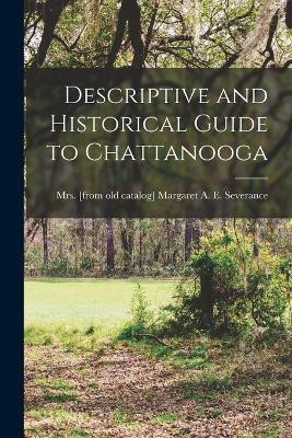 Descriptive and Historical Guide to Chattanooga(English, Paperback, unknown)