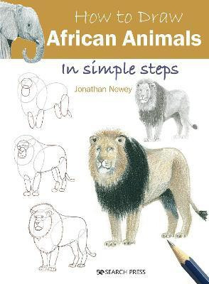 How to Draw: African Animals(English, Paperback, Newey Jonathan)
