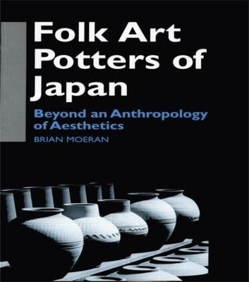 Folk Art Potters of Japan(English, Paperback, Moeran Brian)