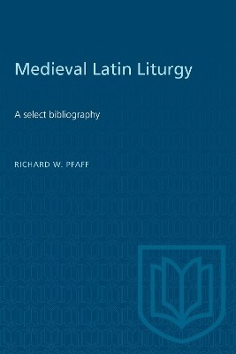 Medieval Latin Liturgy(English, Electronic book text, Pfaff Richard)