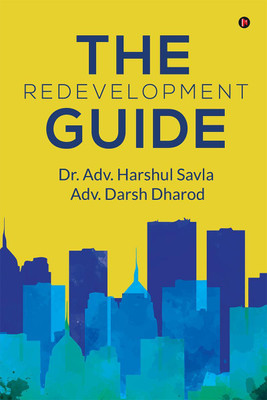 The Redevelopment Guide(English, Hardcover, Dr Adv Harshul Savla)