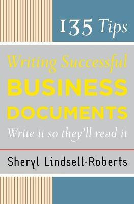 135 Tips for Writing Successful Business Document(English, Paperback, Lindsell-Roberts Sheryl)