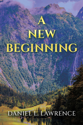 A New Beginning(Hardcover, Daniel L. Lawrence)