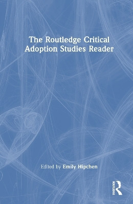 The Routledge Critical Adoption Studies Reader(English, Hardcover, unknown)