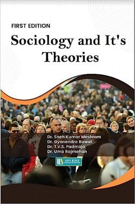 Sociology and It's Theories(Paperback, Dr. Sneh Kumar Meshram, Dr. Gyanendra Rawat, Dr. T.V.S. Padmaja, Dr. Uma Rajmohan)