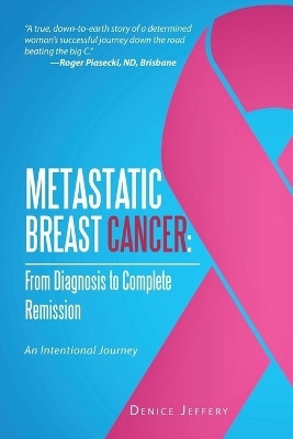 Metastatic Breast Cancer(English, Paperback, Jeffery Denice)