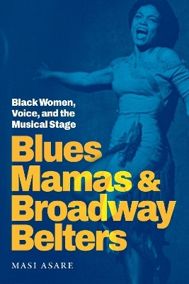Blues Mamas and Broadway Belters(English, Paperback, Asare Masi)