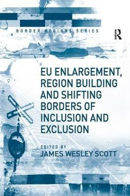 EU Enlargement, Region Building and Shifting Borders of Inclusion and Exclusion(English, Hardcover, unknown)
