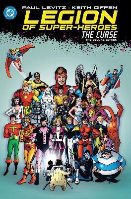 Legion of Super-Heroes: The Curse: The Deluxe Edition(English, Hardcover, Levitz Paul)