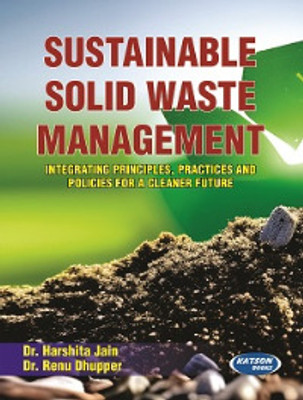 Sustainable Solid Waste Management(Paperback, Dr. Harshita Jain, Dr. Renu Dhupper)