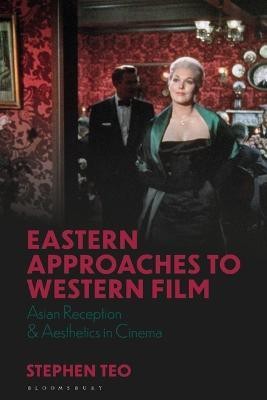 Eastern Approaches to Western Film(English, Electronic book text, Teo Stephen)