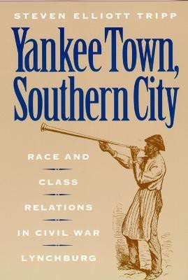 Yankee Town, Southern City(English, Paperback, Tripp Steven Elliot)