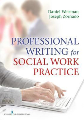 Professional Writing for Social Work Practice(English, Paperback, Weisman Daniel)
