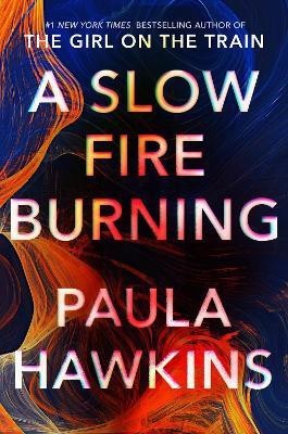 A Slow Fire Burning(English, Hardcover, Hawkins Paula)