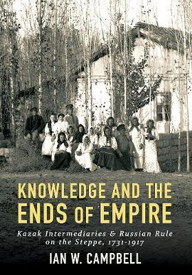Knowledge and the Ends of Empire(English, Electronic book text, Campbell Ian W.)