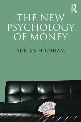 The New Psychology of Money(English, Paperback, Furnham Adrian)