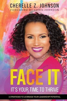 Face It(English, Paperback, Johnson Cherelle Z)