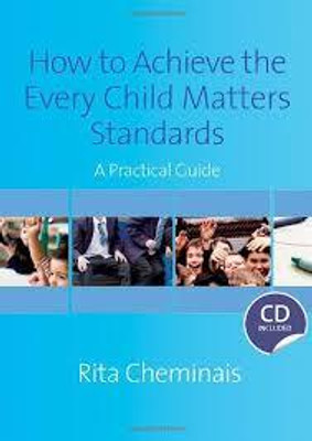 How to Achieve the Every Child Matters Standards(English, Hardcover, Cheminais Rita)