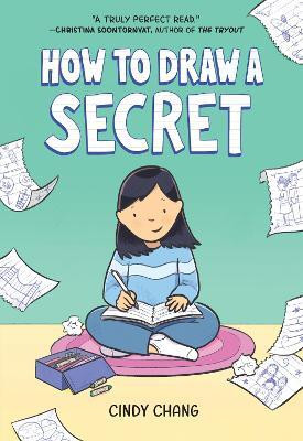 How to Draw a Secret(English, Paperback, Chang Cindy)
