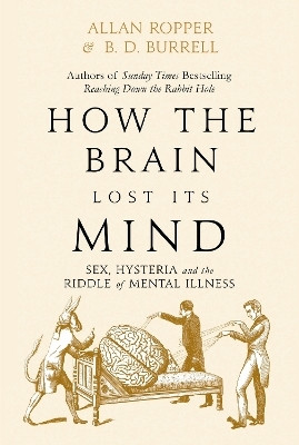 How The Brain Lost Its Mind(English, Hardcover, Ropper Allan Dr)