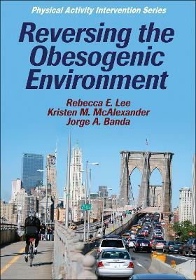 Reversing the Obesogenic Environment(English, Paperback, Lee Rebecca E.)