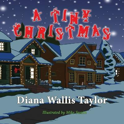 A Tiny Christmas(English, Paperback, Taylor Diana Wallis)