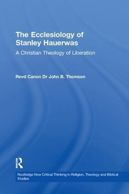 The Ecclesiology of Stanley Hauerwas(English, Paperback, Thomson John B.)
