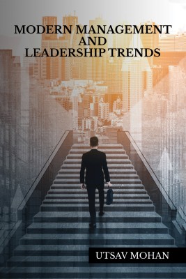 Modern Management and Leadership Trends(Paperback, Utsav Mohan)