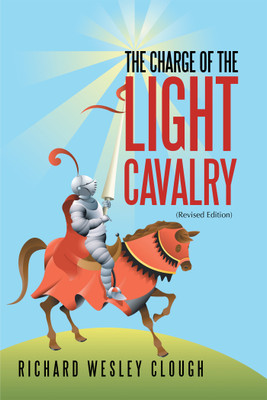 The Charge of the Light Cavalry(Paperback, Richard Wesley Clough)