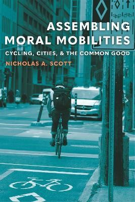 Assembling Moral Mobilities(English, Hardcover, Scott Nicholas A.)