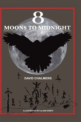 Eight Moons to Midnight(English, Hardcover, Chalmers David)