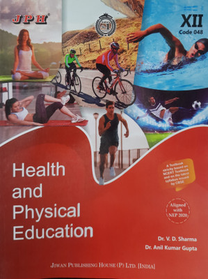 JPH Class 12 Helth And Physical Education Based On CBSE Syllabus(Paperback, Dr V.D Sharma, Dr Anil Kumar Gupta)
