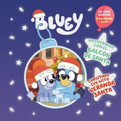 Bluey: Christmas Eve with Veranda Santa/Nochebuena con el Balcon de Santa (Bilingual English-Spanish Edition)(English, Paperback, Penguin Young Readers Licenses)