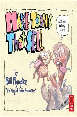 Make Toons That Sell Without Selling Out(English, Electronic book text, Plympton Bill)