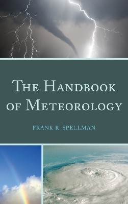 The Handbook of Meteorology(English, Hardcover, Spellman Frank R.)