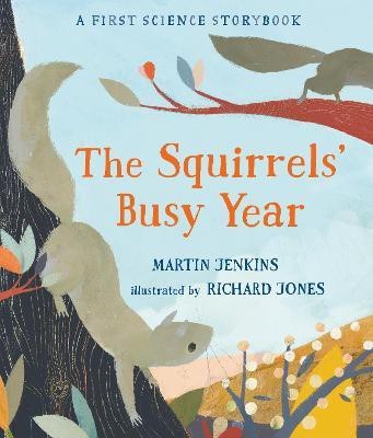 The Squirrels' Busy Year: A First Science Storybook(English, Hardcover, Jenkins Martin)