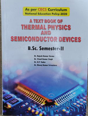 A Test Book of Thermal Physics And Semiconductor Devices(Paperback, Dr.Rajesh Kumar Verma, Dr.Vinod Kumar Singh, Dr.O.P. Yadav, Dr. Manoj Kumar Srivastava)