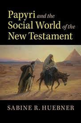 Papyri and the Social World of the New Testament(English, Electronic book text, Huebner Sabine R.)