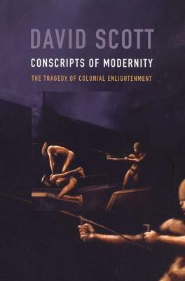 Conscripts of Modernity(English, Hardcover, Scott David)