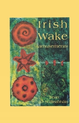 Irish Wake Amusements(English, Paperback, O Suilleabhain Sean)