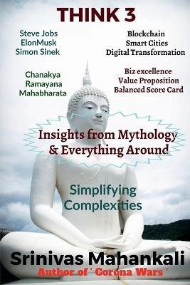 Think 3 -Insights from Mythology and Everything around(English, Paperback, Mahankali Srinivas)