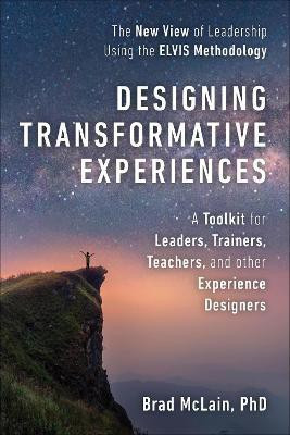 Designing Transformative Experiences(English, Paperback, Mclain Brad)