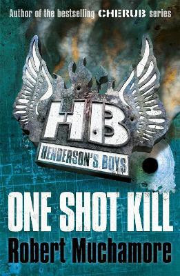 Henderson's Boys: One Shot Kill(English, Paperback, Muchamore Robert)