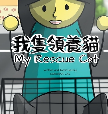 My Rescue Cat(English, Hardcover, Lau Deborah)