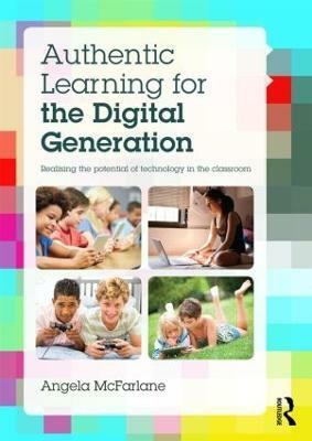 Authentic Learning for the Digital Generation(English, Paperback, McFarlane Angela)