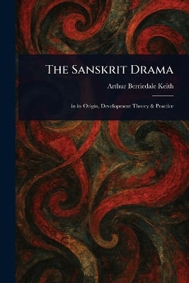 The Sanskrit Drama(English, Paperback, Keith Arthur Berriedale)