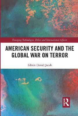 American Security and the Global War on Terror(English, Paperback, Jacob Edwin)