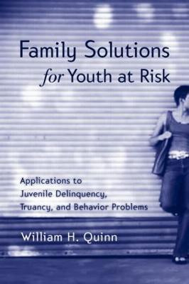 Family Solutions for Youth at Risk(English, Hardcover, Quinn William H.)