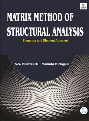 Matrix Method of Structural Analysis(English, Paperback, Bhavikatti S.S.)
