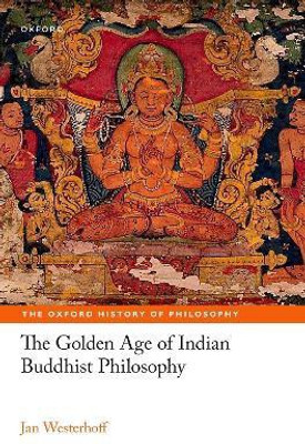 The Golden Age of Indian Buddhist Philosophy(English, Paperback, Westerhoff Jan)